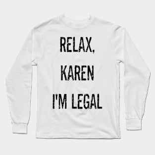 Relax Karen Latinos Hispanics Shirt Long Sleeve T-Shirt